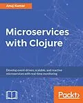 E-Book (epub) Microservices with Clojure von Anuj Kumar