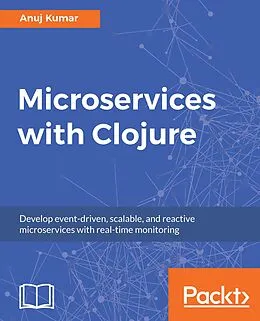 E-Book (epub) Microservices with Clojure von Anuj Kumar