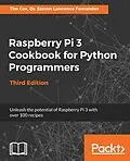 E-Book (epub) Raspberry Pi 3 Cookbook for Python Programmers von Dr. Steven Lawrence Fernandes