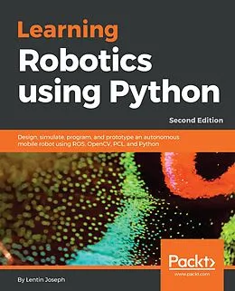 E-Book (epub) Learning Robotics using Python von Joseph Lentin Joseph