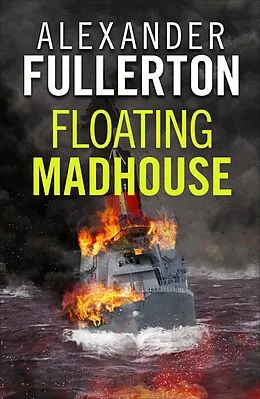 E-Book (epub) Floating Madhouse von Alexander Fullerton
