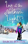 E-Book (epub) Love at the Northern Lights von Darcie Boleyn