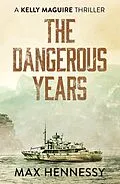 E-Book (epub) Dangerous Years von Max Hennessy