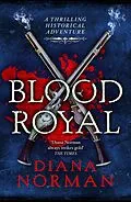 E-Book (epub) Blood Royal : A thrilling historical adventure von Diana Norman