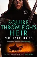 E-Book (epub) Squire Throwleigh's Heir von Michael Jecks