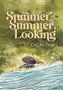 Couverture cartonnée Summer to Summer, Looking de Gill McEvoy