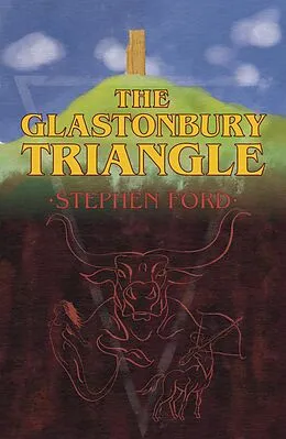 E-Book (epub) The Glastonbury Triangle von Stephen Ford