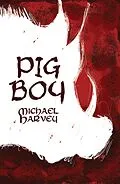 E-Book (epub) Pig Boy von Michael Harvey