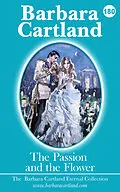 E-Book (epub) 180. The Passion and the Flower von Barbara Cartland