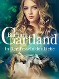 E-Book (epub) In Den Fesseln der Liebe von Barbara Cartland