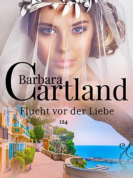 E-Book (epub) Flucht vor der Liebe von Barbara Cartland