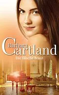 E-Book (epub) Die fälsche Braut von Barbara Cartland