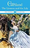 E-Book (epub) The Lioness and the Lily von Barbara Cartland