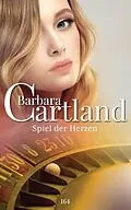 E-Book (epub) Spiel der Herzen von Barbara Cartland