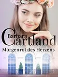 E-Book (epub) Morgenrot des Herzens von Barbara Cartland