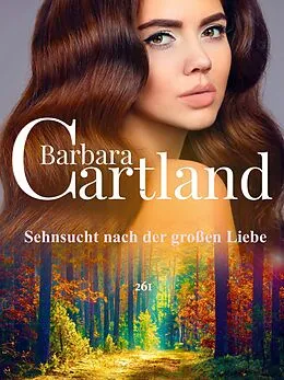 E-Book (epub) Sehnsucht nach der großen Liebe von Barbara Cartland