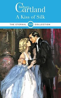 E-Book (epub) A Kiss Of Silk von Barbara Cartland