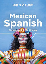 Couverture cartonnée Lonely Planet Mexican Spanish Phrasebook & Dictionary de Lonely Planet