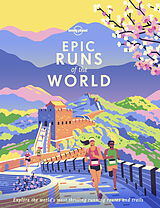 Fester Einband Epic Runs of the World von Lonely Planet