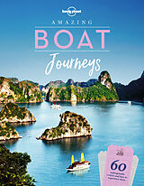 Fester Einband Lonely Planet Amazing Boat Journeys von Lonely Planet