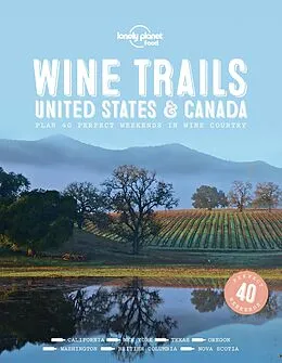 ePUB Wine Trails - USA & Canada von Lonely Planet Food