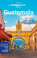 Kartonierter Einband Lonely Planet Guatemala von Lonely Planet, Bartlett Ray, Vidgen Lucas