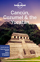 Broché Cancun, Cozumel & the Yucatan de Lonely Planet, Ashley Harrell, Bartlett Ray