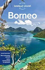 Kartonierter Einband Lonely Planet Borneo von Lonely Planet, Daniel Robinson, Eveleigh Mark