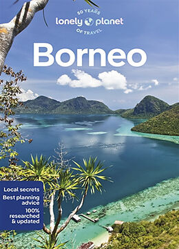 Kartonierter Einband Lonely Planet Borneo von Daniel Robinson, Mark Eveleigh, Paul Harding