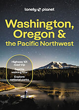 Broschiert Washington, Oregon & the Pacific Northwest von Lonely Planet