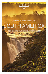 Couverture cartonnée Lonely Planet Best of South America de Lonely Planet, Regis St Louis, Albiston Isabel