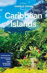 Kartonierter Einband Lonely Planet Caribbean Islands von Lonely Planet, Alex Egerton, Ray Bartlett