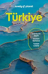 Kartonierter Einband Lonely Planet Turkiye von Lonely Planet, Ömercan Kaçar, Mark Elliott