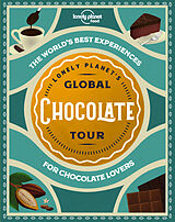 Fester Einband Lonely Planet's Global Chocolate Tour von Food
