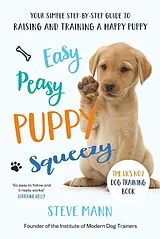 Kartonierter Einband (Kt) Easy Peasy Puppy Squeezy von Steve Mann