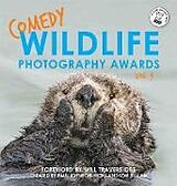 Livre Relié Comedy Wildlife Photography Awards Vol. 3 de Paul Joynson-Hicks & Tom Sullam