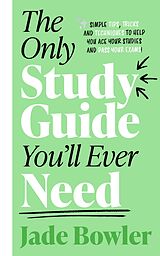 eBook (epub) The Only Study Guide You'll Ever Need de Jade Bowler