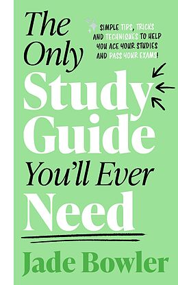 eBook (epub) The Only Study Guide You'll Ever Need de Jade Bowler