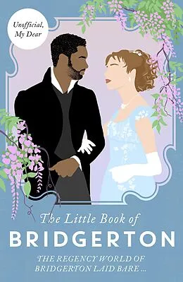 E-Book (epub) The Little Book of Bridgerton von Bonnier Books UK, Charlotte Browne