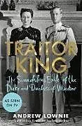 Fester Einband Traitor King von Andrew Lownie