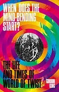 E-Book (epub) When Does the Mind-Bending Start? von Gordon King