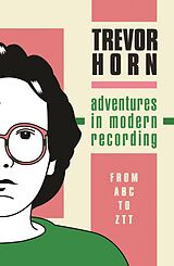 E-Book (epub) Adventures in Modern Recording von Trevor Horn