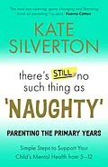 E-Book (epub) There's Still No Such Thing As 'Naughty' von Kate Silverton