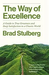 Kartonierter Einband The Way of Excellence von Brad Stulberg