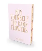 Fester Einband Buy Yourself the Damn Flowers von Tam Kaur