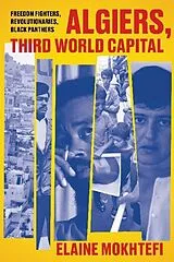 Kartonierter Einband Algiers, Third World Capital von Elaine Mokhtefi