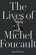 E-Book (epub) The Lives of Michel Foucault von David Macey