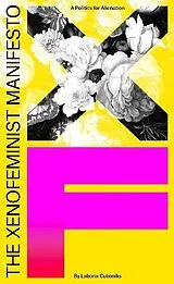 Kartonierter Einband The Xenofeminist Manifesto von Laboria Cuboniks