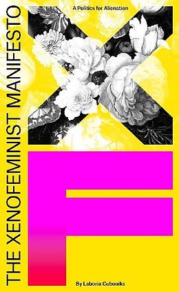 Fester Einband The Xenofeminism Manifesto von Laboria Cuboniks