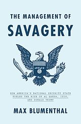 Kartonierter Einband The Management of Savagery von Max Blumenthal